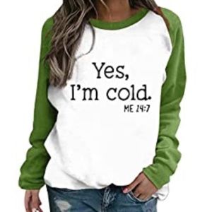 Boutique Sweatshirt Women’s Size XL Graphic Printed “Yes, I’m Cold” Green/White